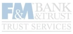 F&M bank trust service